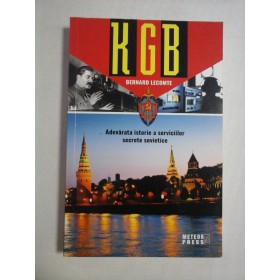   KGB  Adevarata istorie a serviciilor secrete sovietice  -  Bernard  LECOMTE  